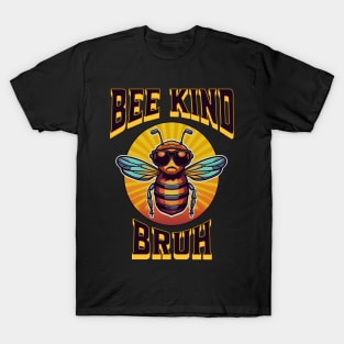 Bee Kind Bruh T-Shirt